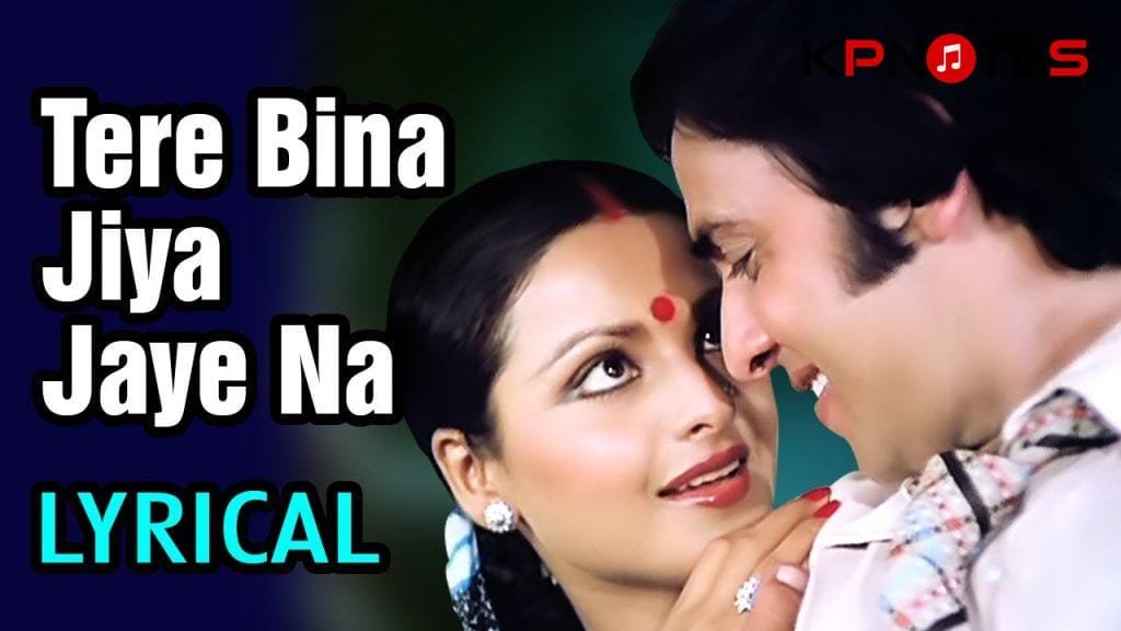 Tere Bina Jiya Jaaye