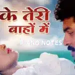 aake teri bahon mein piano notes