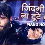 A-Z Piano Notes List 310 zindagi ki na toote ladi