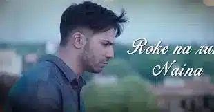 Roke Na Ruke Naina